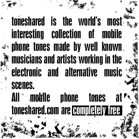 toneshared - free mobile phones tones from electronic and alternative scene artists